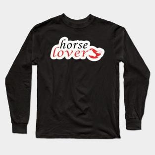 horse lover Long Sleeve T-Shirt